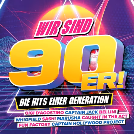 VA - Wir Sind 90er Die Hits Einer Generation (2026)