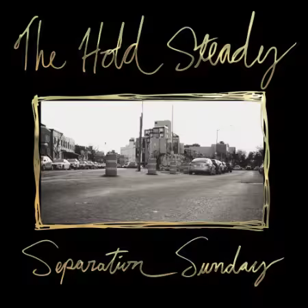 The Hold Steady - Separation Sunday (20 Year Anniversary Edition) (2016/2025)