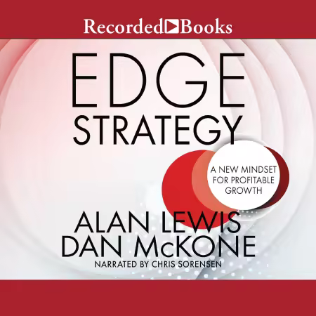 Edge Strategy: A New Mindset for Profitable Growth (Audio book)