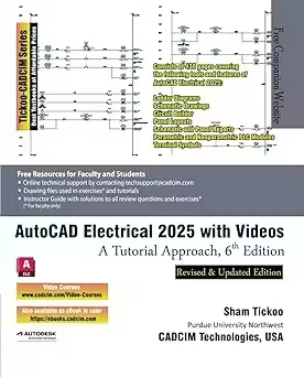 AutoCAD Electrical 2025 with Videos: A Tutorial Approach, 6th Edition