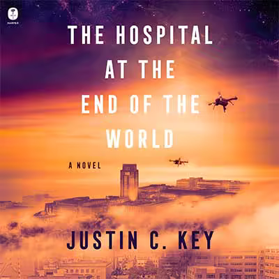 The Hospital at the End of the World: A Novel (Audiobook)