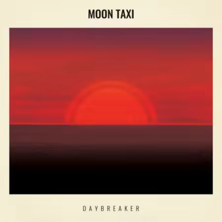 Moon Taxi - Daybreaker (2026)