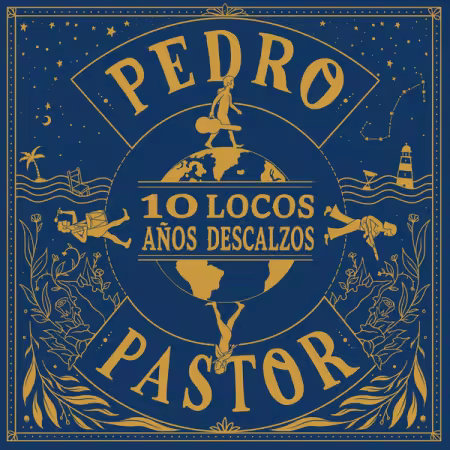 Pedro Pastor - 10 Locos Años Descalzos (2026) Mp3 / Flac / Hi-Res