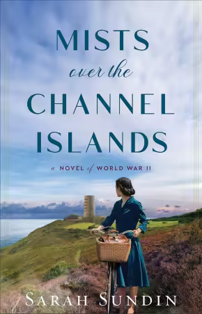 Mists over the Channel Islands: World War II