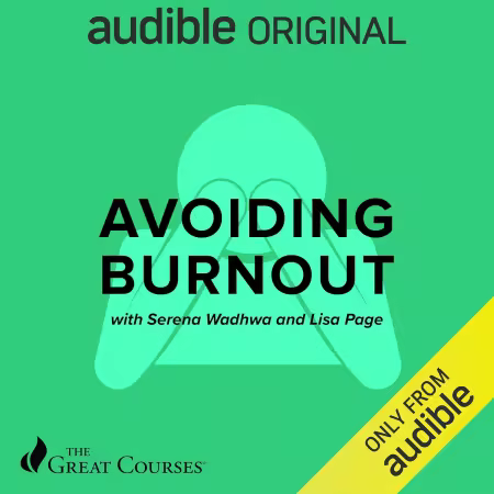 Avoiding Burnout (The Great Courses) (Audiobook)