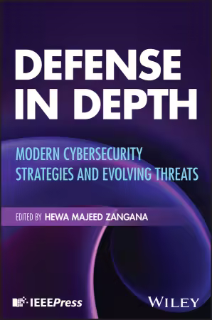 Defense in Depth: Modern Cybersecurity Strategies and Evolving Threats (True/Retail EPUB)