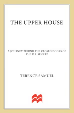 The Upper House: A Journey Behind the Closed Doors of the U.S. Senate