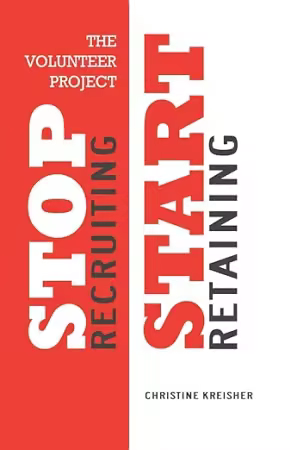 The Volunteer Project: Stop Recruiting. Start Retaining.