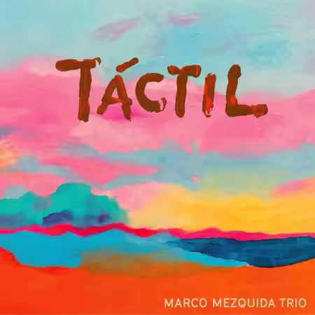 Marco Mezquida - Táctil (2026) Mp3 / Flac / Hi-Res