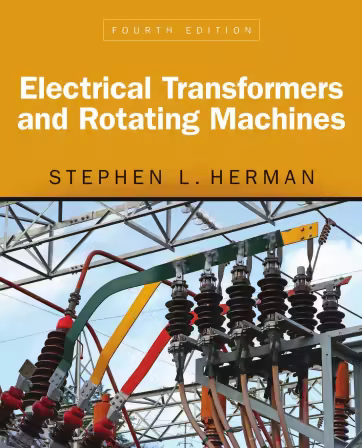 Electrical Transformers and Rotating Machines, 4th Edition
