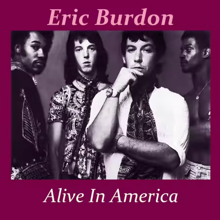 Eric Burdon &amp; Band - Alive In America 1974 (Remastered 2026) (2026)