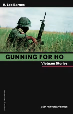 Gunning For Ho: Vietnam Stories, 25th Anniversary Edition