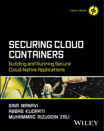 Securing Cloud Containers: Building and Running Secure Cloud-Native Applications (True/Retail PDF)