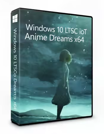 Windows 10 IoT Enterprise LTSC 21H2 Build 19044.5247 Anime Dreams