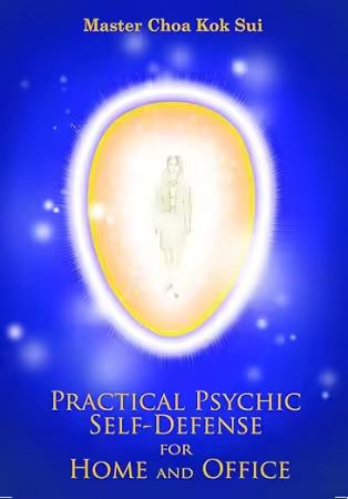 Practical Psychic Self Defense for Home &amp; Office