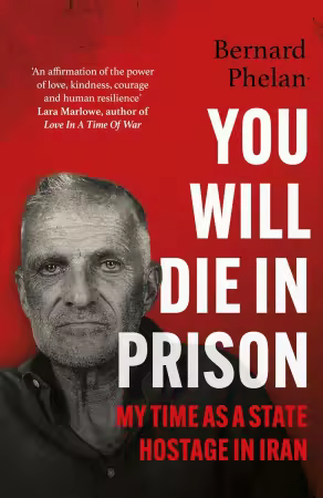 You Will Die in Prison: A story of 'ferocious resilience' - Irish Examiner