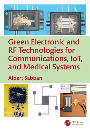 Green Electronic and RF Technologies for Communications, IoT, and Medical Systems