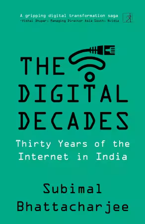 The Digital Decades: Thirty Years of the Internet in India