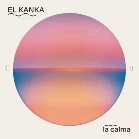El Kanka - La calma (2026) Mp3 / Flac / Hi-Res