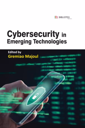 Cybersecurity in Emerging Technologies