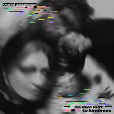 Yumi Zouma - No Love Lost to Kindness (2026)