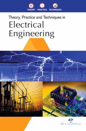 Theory, Practice and Techniques in Electrical Engineering