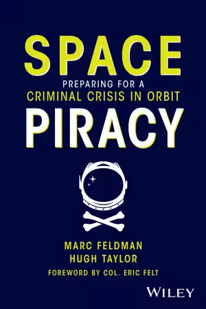 Space Piracy: Preparing for a Criminal Crisis in Orbit (True/Retail PDF)