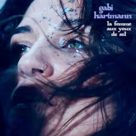 Gabi Hartmann - La femme aux yeux de sel (Le long voyage) (2026) (Hi-Res) FLAC/MP3