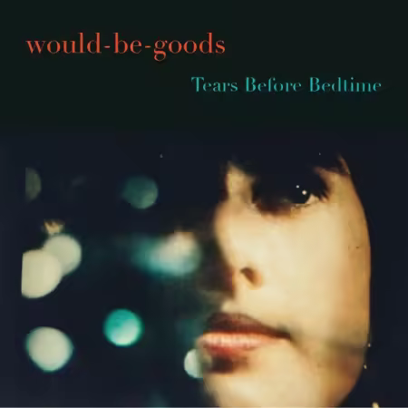 Would-Be-Goods - Tears Before Bedtime (2026) Mp3 / Flac / Hi-Res