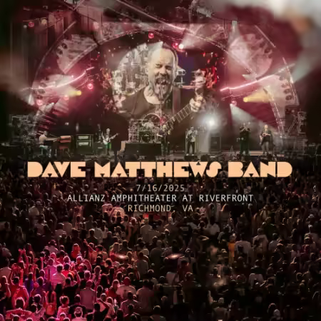 Dave Matthews Band - Warehouse 2026: 2025-07-16 - Allianz Amphitheater at Riverfront, Richmond, VA (2026)