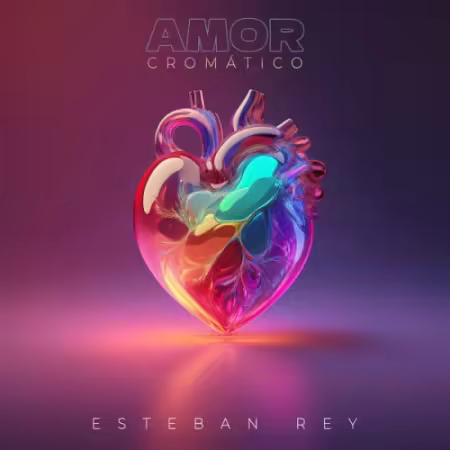 Esteban Rey - Amor Cromático (2026) Mp3 / Flac / Hi-Res
