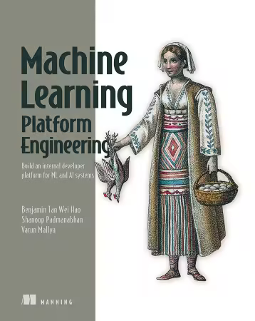 Machine Learning Platform Engineering (True EPUB)