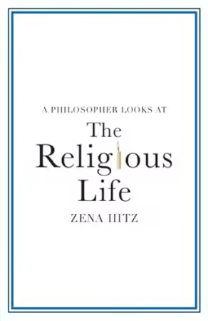 A Philosopher Looks at the Religious Life