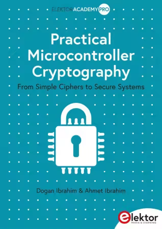 Practical Microcontroller Cryptography: From Simple Ciphers to Secure Systems