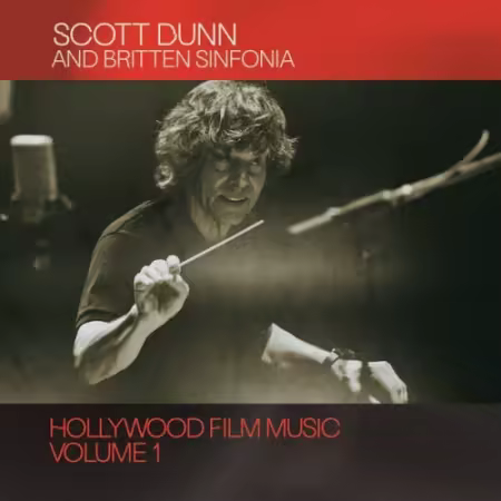 Scott Dunn &amp; Britten Sinfonia - Scott Dunn: Hollywood Film Music, Vol. 1 (2026)