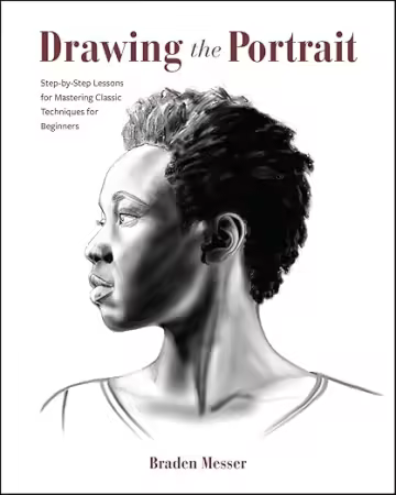 Drawing the Portrait: Step-by-Step Lessons for Mastering Classic Techniques for Beginners[True EPUB]