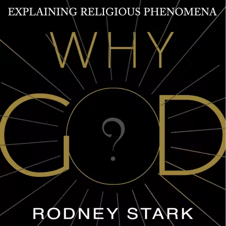Why God?: Explaining Religious Phenomena (Audiobook)