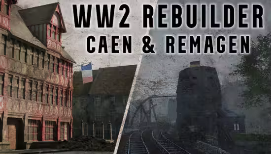WW2 Rebuilder Remagen and Caen Update v20260119-RUNE