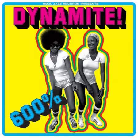 VA - Soul Jazz Records Presents: 600% Dynamite! Ska, Soul, Rocksteady, Funk and Dub in Jamaica (2026)