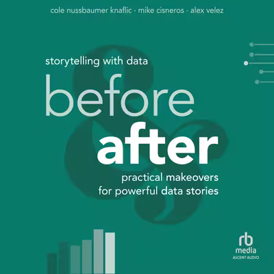 Storytelling with Data: Before and After[Audiobook]