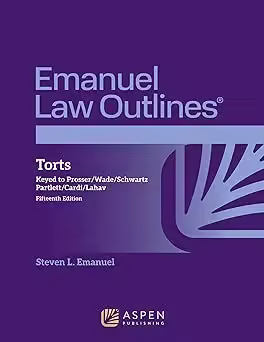 Emanuel Law Outlines for Torts 15th Edition