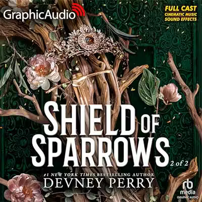 Shield of Sparrows, Parts 1 &amp; 2[Dramatized Adaptation]