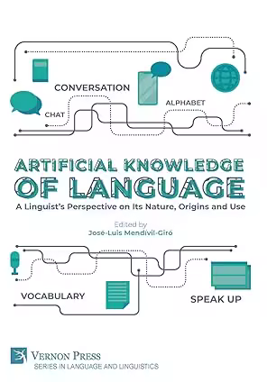 Artificial Knowledge of Language: A Linguist's Perspective on Its Nature, Origins and Use