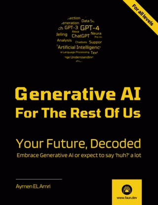 Generative AI For The Rest Of US : Your Future, Decoded