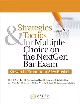 Strategies &amp; Tactics for Multiple Choice on the NextGen Bar Exam