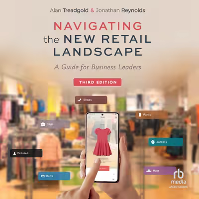 Navigating the New Retail Landscape: A Guide for Business Leaders[Audiobook]