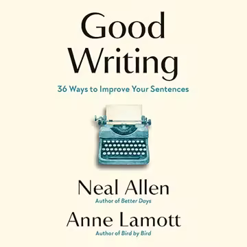 Good Writing: 36 Ways to Improve Your Sentences[Audiobook]