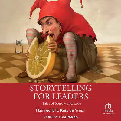 Storytelling for Leaders: Tales of Sorrow and Love[Audiobook]
