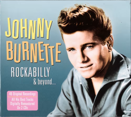 Johnny Burnette - Rockabilly &amp; Beyond... (2012)