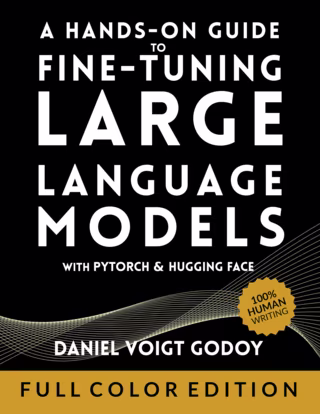 A Hands-On Guide to Fine-Tuning Large Language Models with PyTorch and Hugging Face